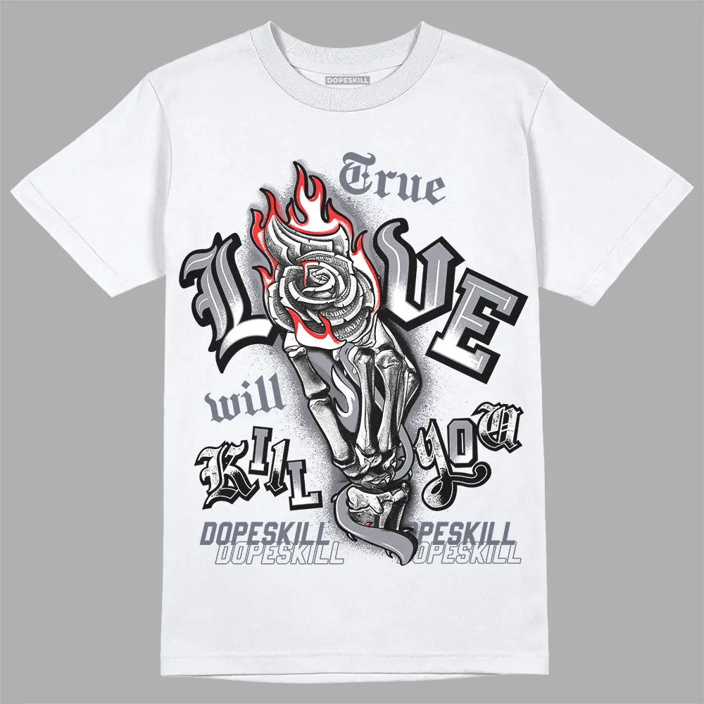 Stealth 14s DopeSkill T-Shirt True Love Will Kill You Graphic sold by DopeSkill