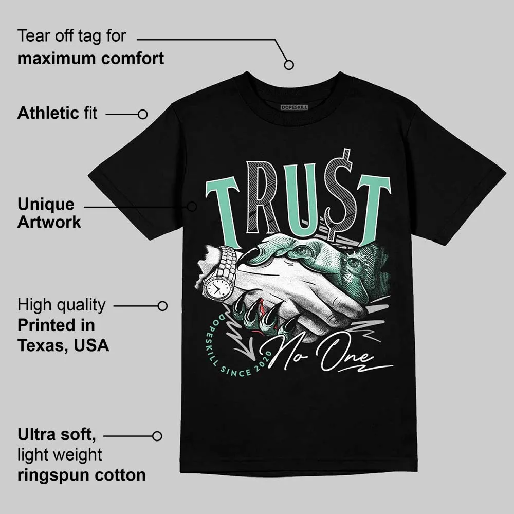 Green Glow 3s DopeSkill T-Shirt Trust No One Graphic sold by DopeSkill product image thumbnail 3