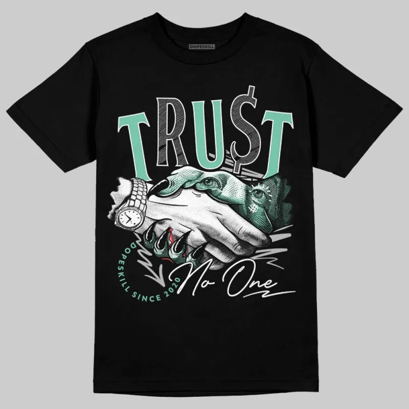 Green Glow 3s DopeSkill T-Shirt Trust No One Graphic sold by DopeSkill