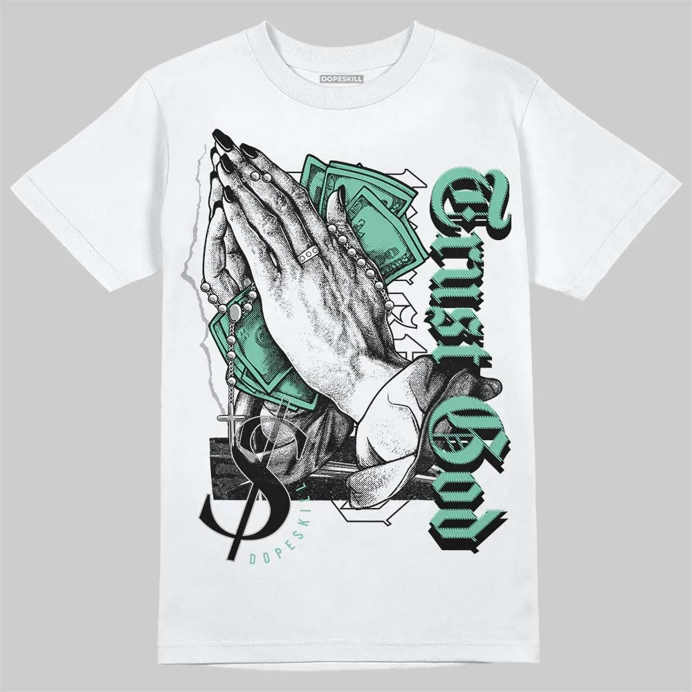 Green Glow 3s DopeSkill T-Shirt Trust God Graphic sold by DopeSkill product image thumbnail 2