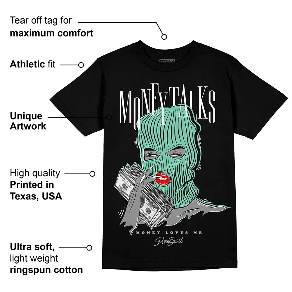 Green Glow 3s DopeSkill T-Shirt Money Talks Graphic sold by DopeSkill product image thumbnail 3