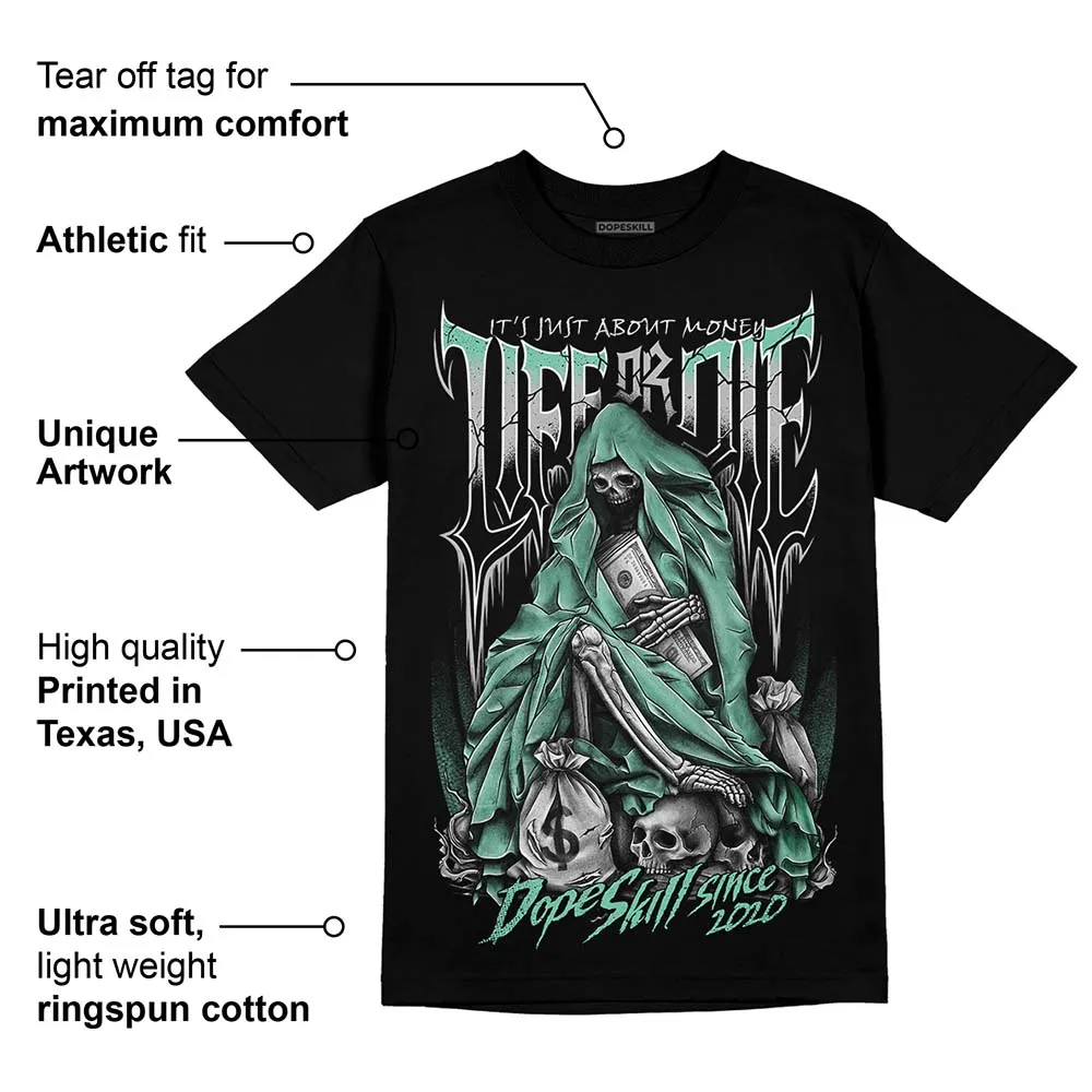 Green Glow 3s DopeSkill T-Shirt Life or Die Graphic sold by DopeSkill product image thumbnail 3