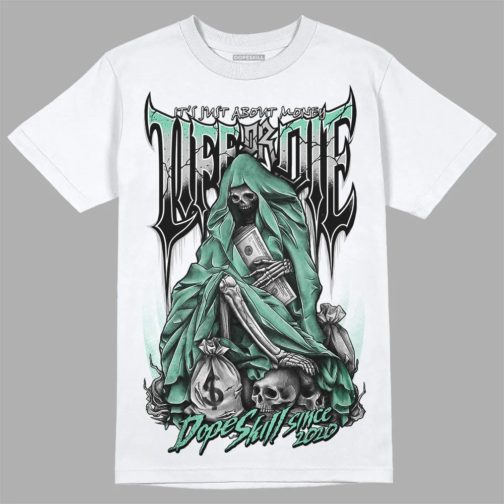 Green Glow 3s DopeSkill T-Shirt Life or Die Graphic sold by DopeSkill product image thumbnail 2