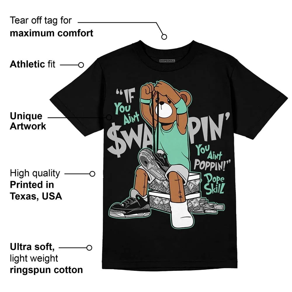 Green Glow 3s DopeSkill T-Shirt If You Aint Graphic sold by DopeSkill product image thumbnail 3