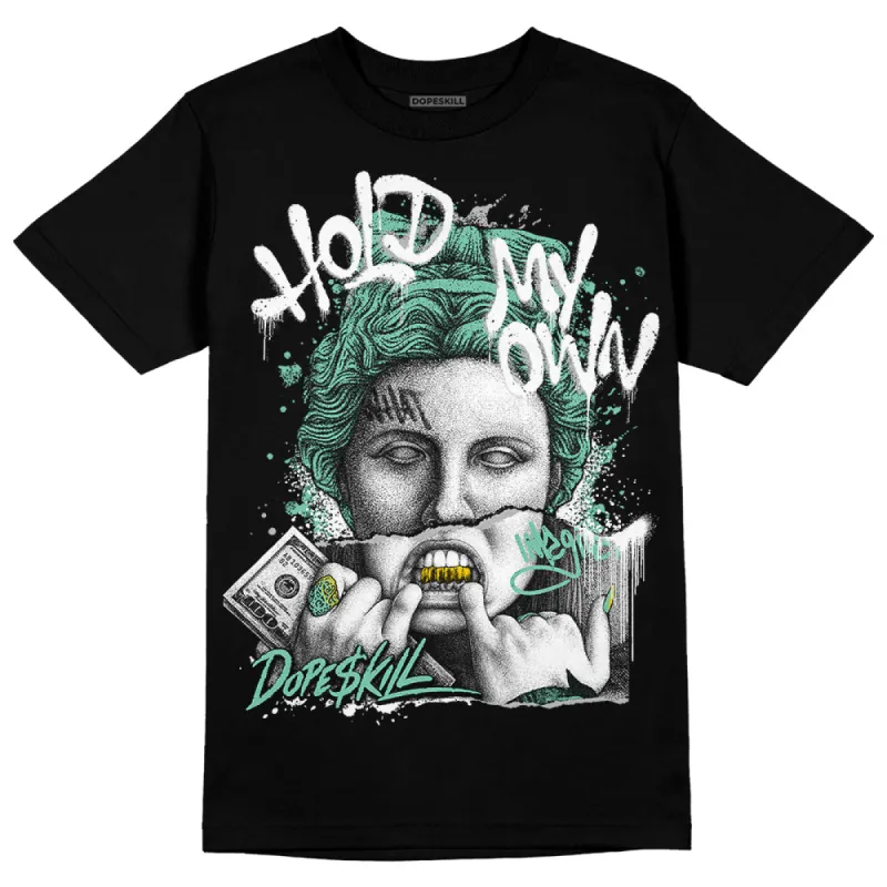 Green Glow 3s DopeSkill T-Shirt Hold My Own Graphic sold by DopeSkill