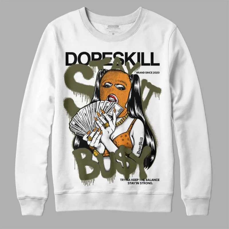 Olive 5s DopeSkill Sweatshirt Stay It Busy Graphic sold by DopeSkill