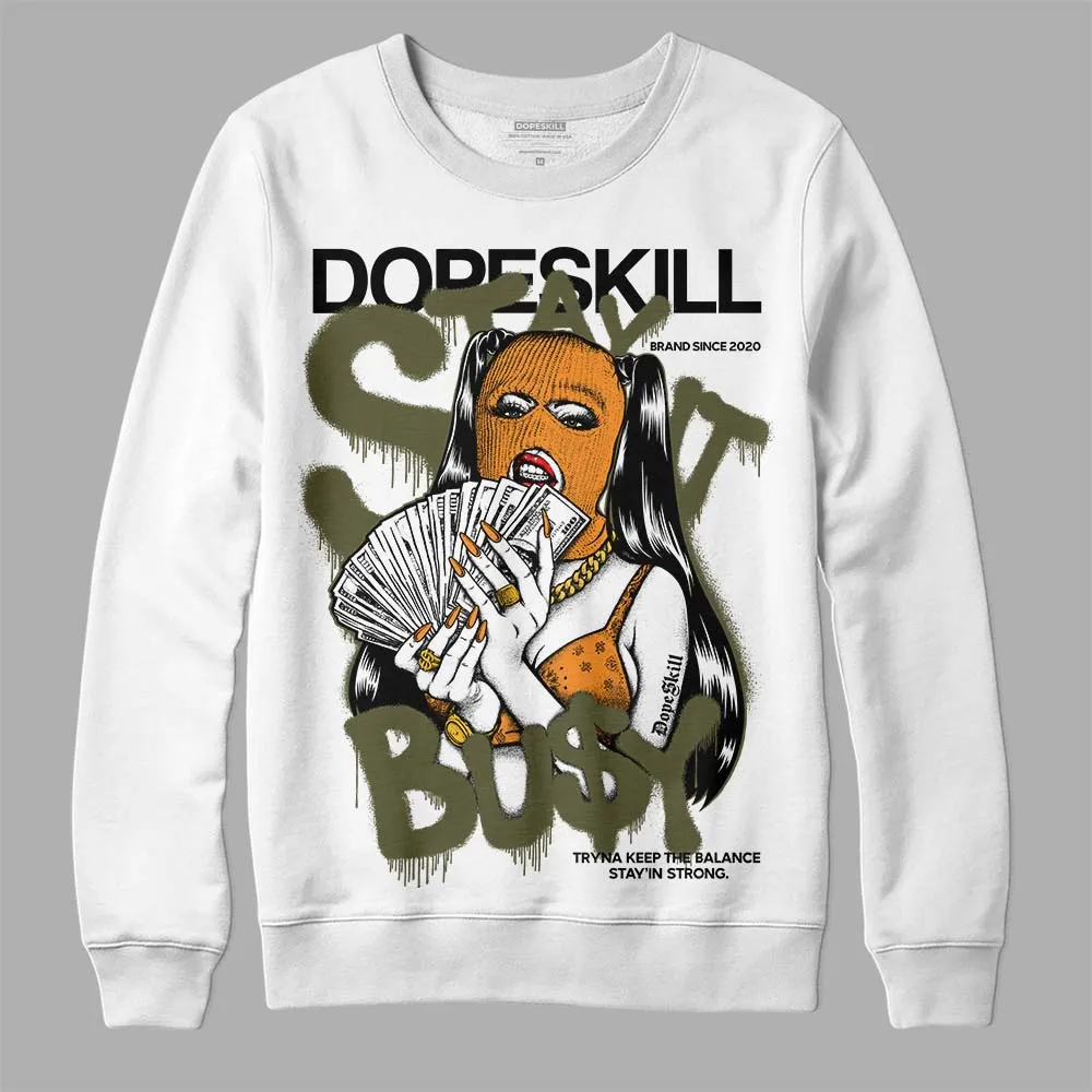 Olive 5s DopeSkill Sweatshirt Stay It Busy Graphic sold by DopeSkill