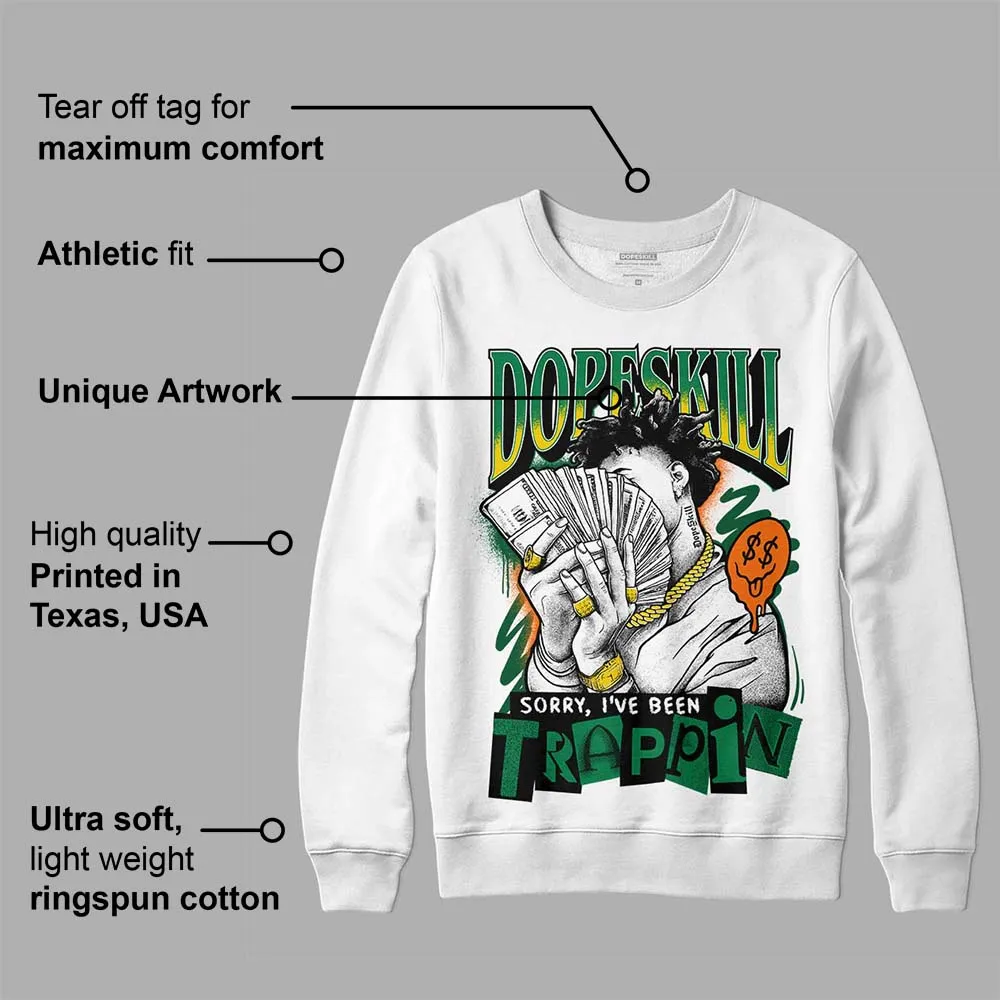 Green Collection DopeSkill Sweatshirt Sorry I've Been Trappin Graphic sold by DopeSkill product image thumbnail 3