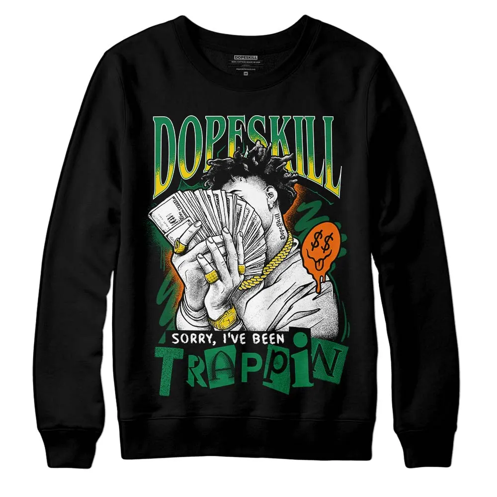 Green Collection DopeSkill Sweatshirt Sorry I've Been Trappin Graphic sold by DopeSkill product image thumbnail 2