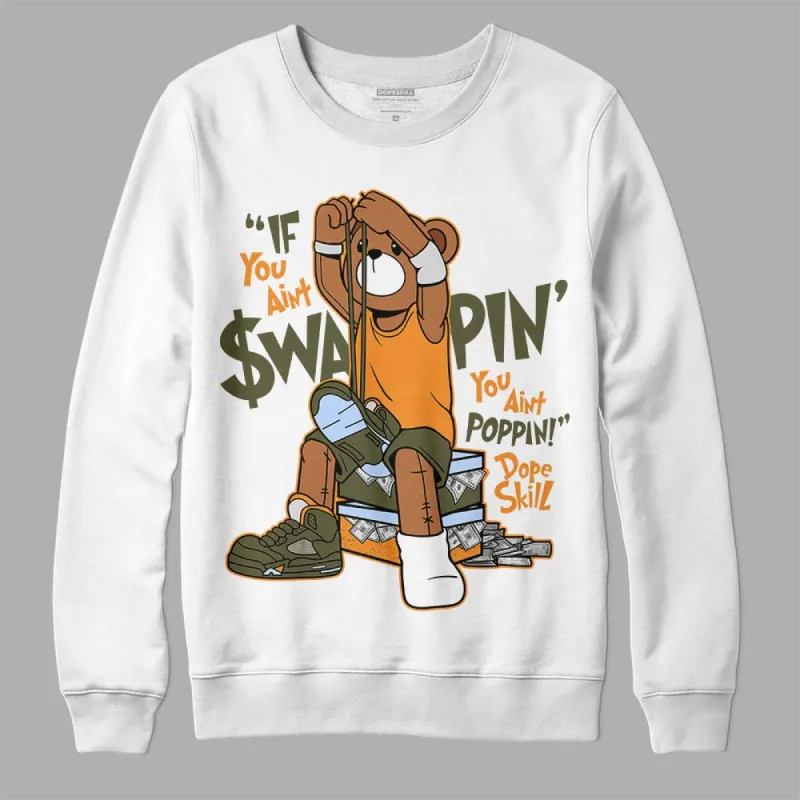 Olive 5s DopeSkill Sweatshirt If You Aint Graphic sold by DopeSkill