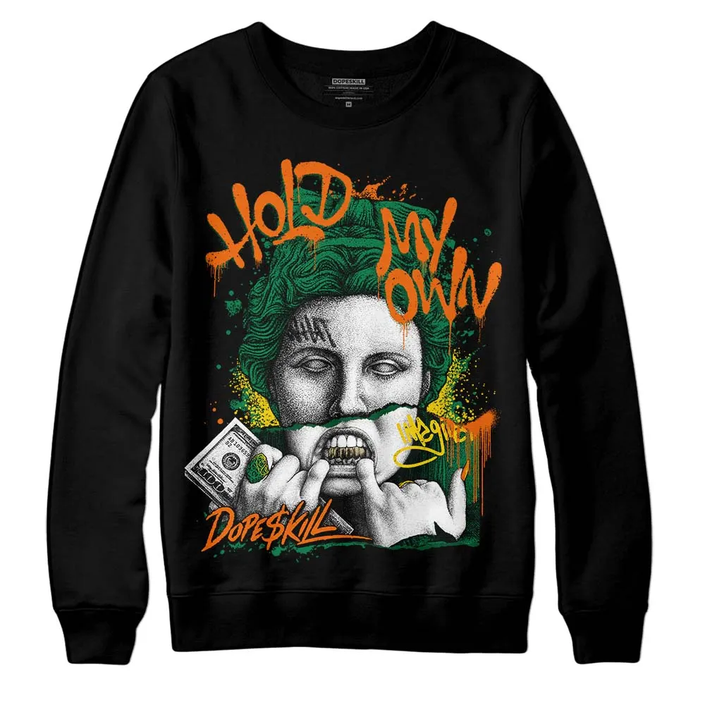 Green Collection DopeSkill Sweatshirt Hold My Own Graphic sold by DopeSkill product image thumbnail 2
