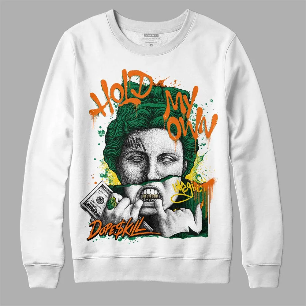 Green Collection DopeSkill Sweatshirt Hold My Own Graphic sold by DopeSkill