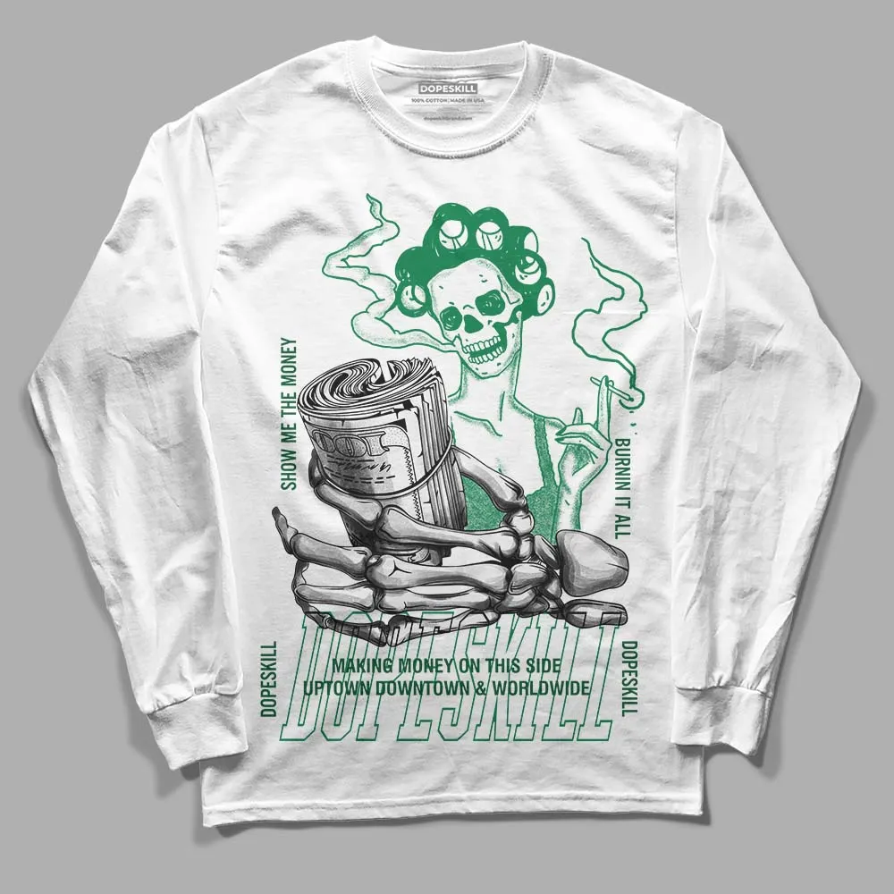 Green Collection DopeSkill Long Sleeve T-Shirt Show Me The Money Graphic sold by DopeSkill
