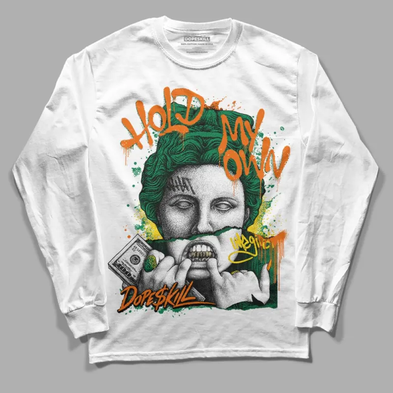 Green Collection DopeSkill Long Sleeve T-Shirt Hold My Own Graphic made by DopeSkill