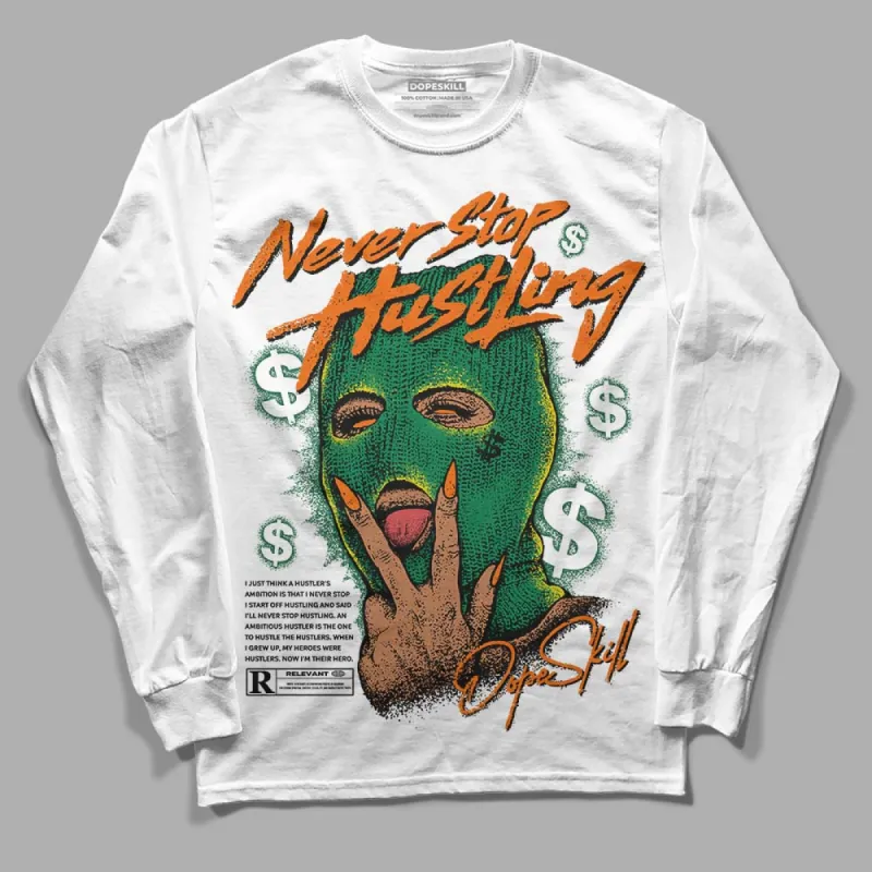 Green Collection DopeSkill Long Sleeve T-Shirt Never Stop Hustling Graphic sold by DopeSkill