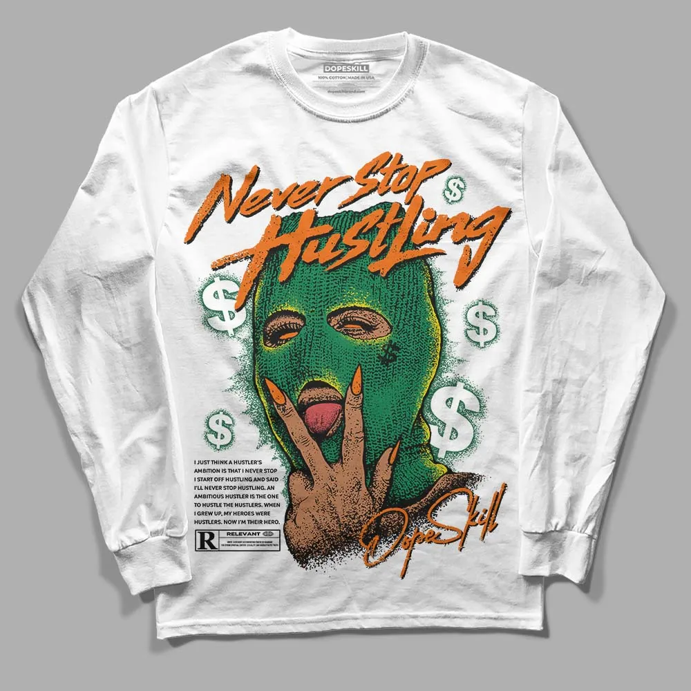 Green Collection DopeSkill Long Sleeve T-Shirt Never Stop Hustling Graphic sold by DopeSkill