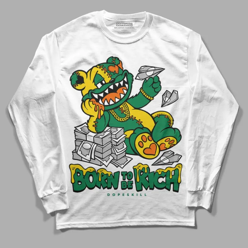 Green Collection DopeSkill Long Sleeve T-Shirt Born To Be Rich Graphic sold by DopeSkill