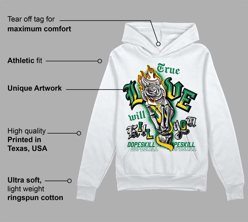 Green Collection DopeSkill Hoodie Sweatshirt True Love Will Kill You Graphic sold by DopeSkill product image thumbnail 3