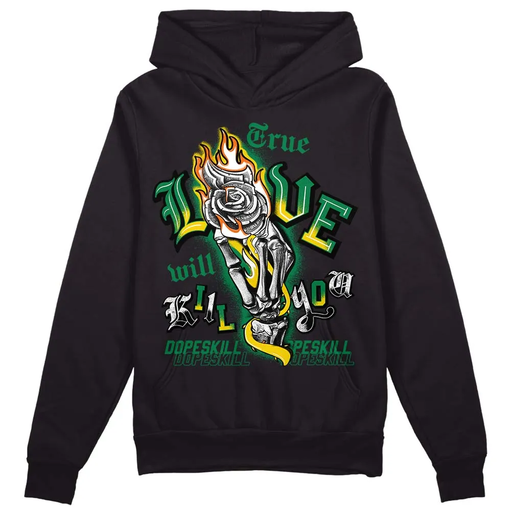 Green Collection DopeSkill Hoodie Sweatshirt True Love Will Kill You Graphic sold by DopeSkill product image thumbnail 2