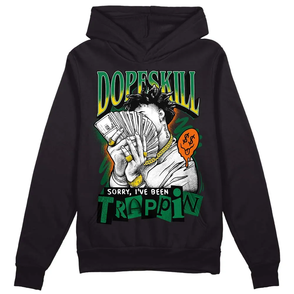 Green Collection DopeSkill Hoodie Sweatshirt Sorry I've Been Trappin Graphic sold by DopeSkill product image thumbnail 2