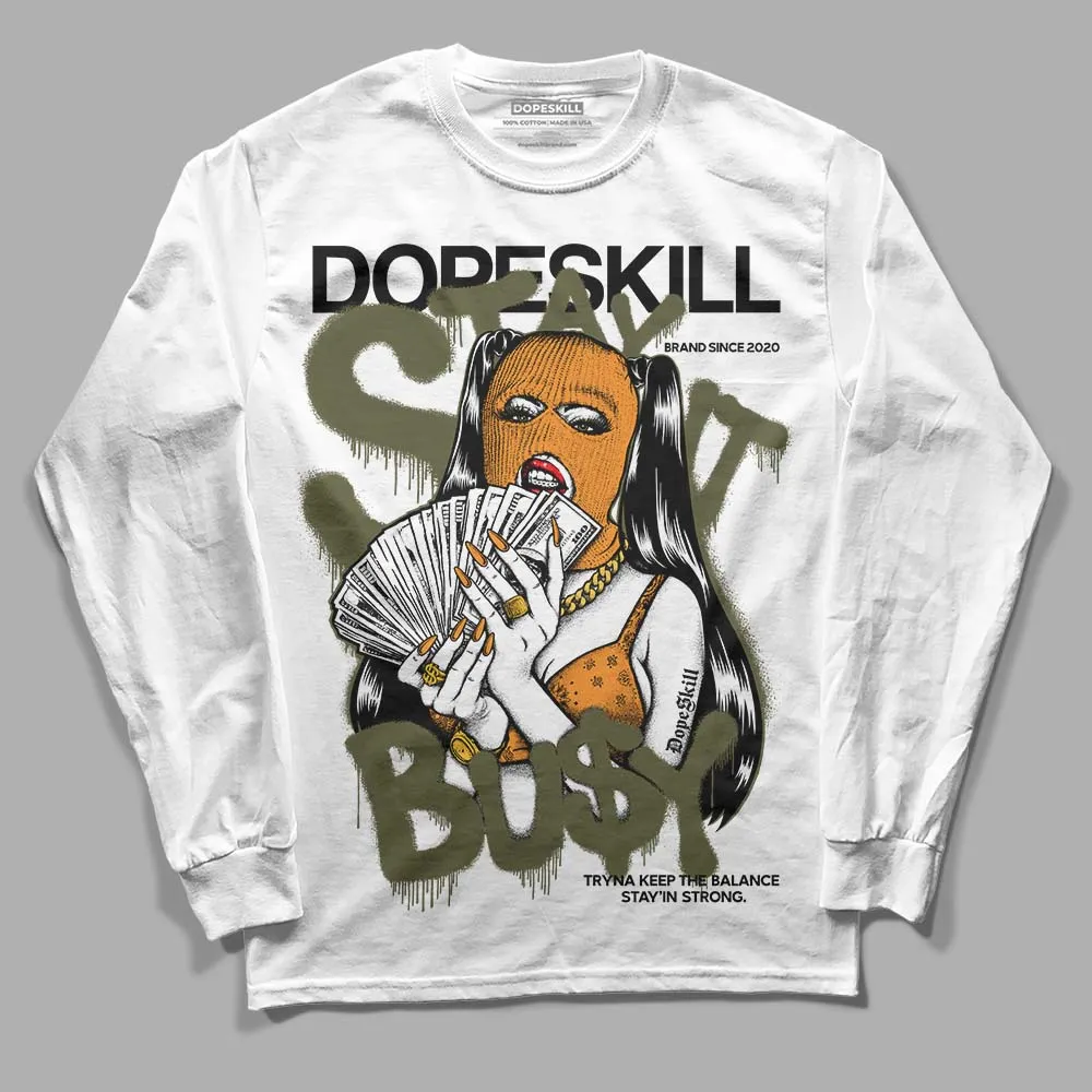 Olive 5s DopeSkill Long Sleeve T-Shirt Stay It Busy Graphic sold by DopeSkill