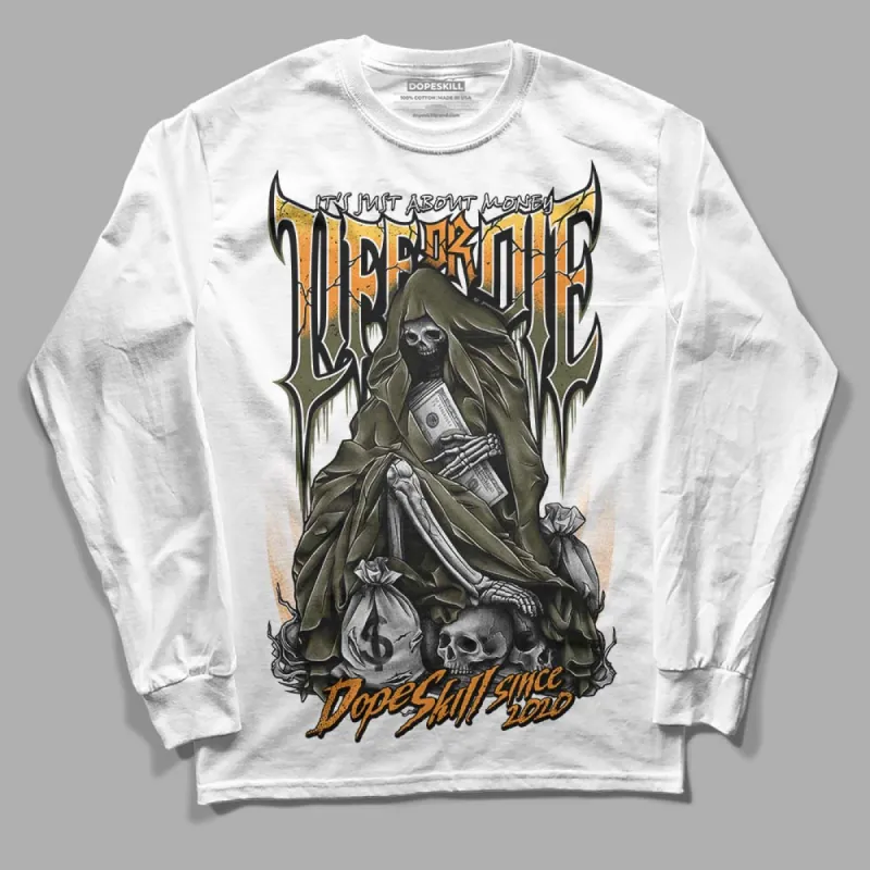 Olive 5s DopeSkill Long Sleeve T-Shirt Life or Die Graphic sold by DopeSkill