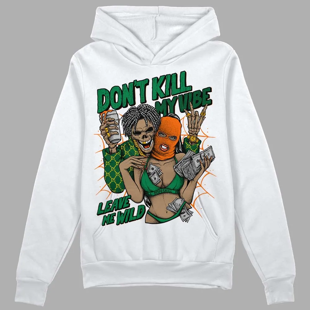 Green Collection DopeSkill Hoodie Sweatshirt Don't Kill My Vibe Graphic sold by DopeSkill