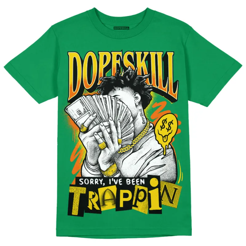 Green Collection DopeSkill Green T-shirt Sorry I've Been Trappin Graphic sold by DopeSkill