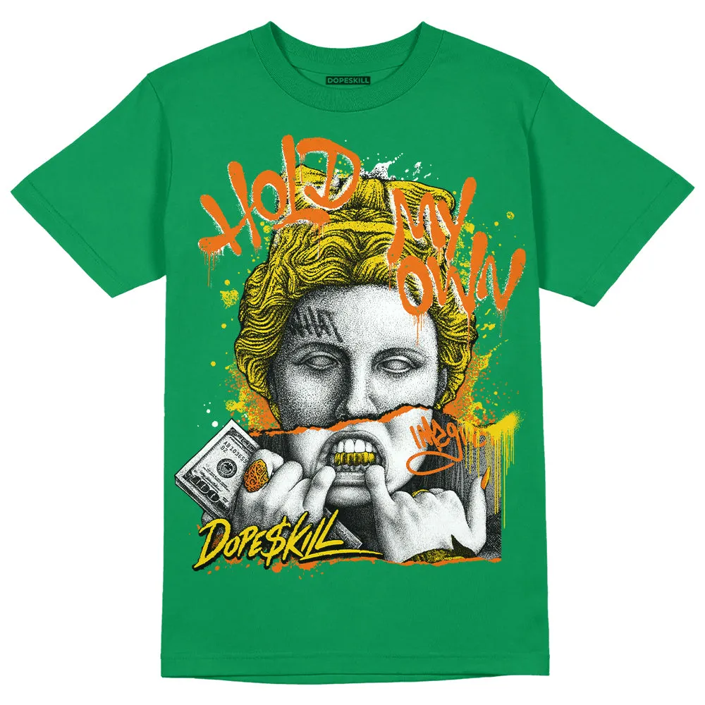 Green Collection DopeSkill Green T-shirt Hold My Own Graphic sold by DopeSkill