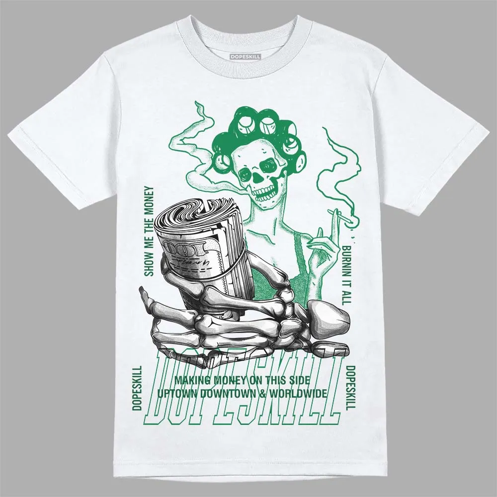 Green Collection DopeSkill T-Shirt Show Me The Money Graphic sold by DopeSkill