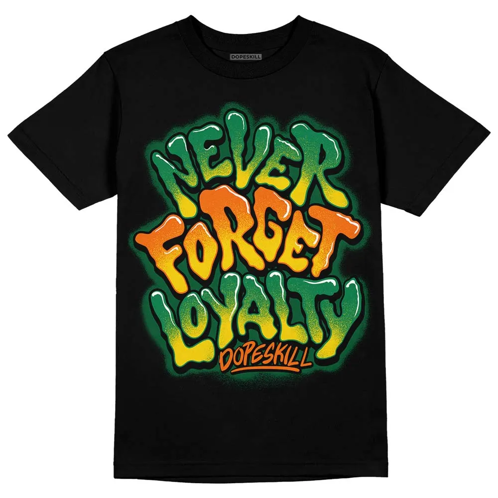 Green Collection DopeSkill T-Shirt Never Forget Loyalty Graphic sold by DopeSkill product image thumbnail 2