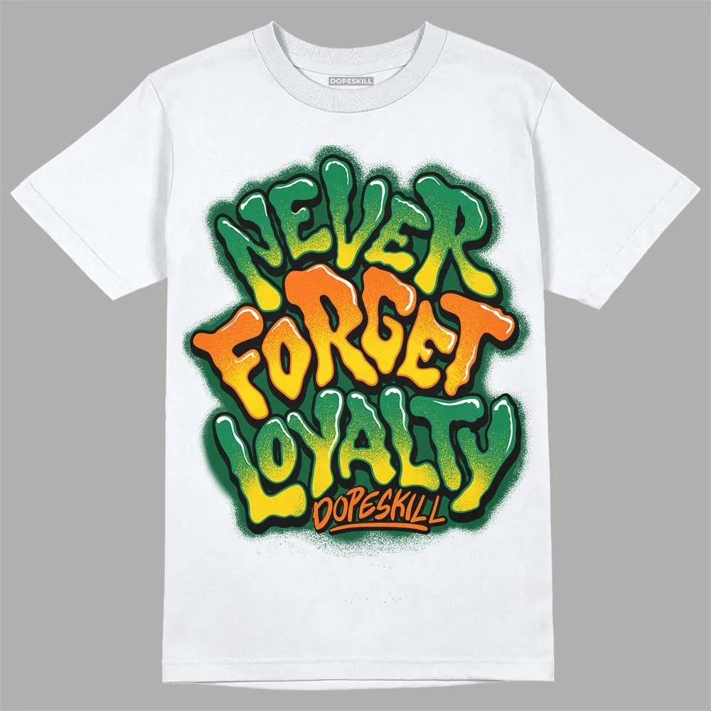 Green Collection DopeSkill T-Shirt Never Forget Loyalty Graphic sold by DopeSkill