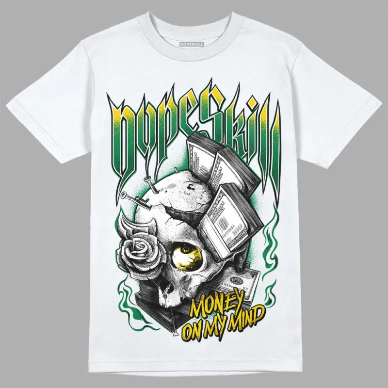 Green Collection DopeSkill T-Shirt Money On My Mind Graphic made by DopeSkill