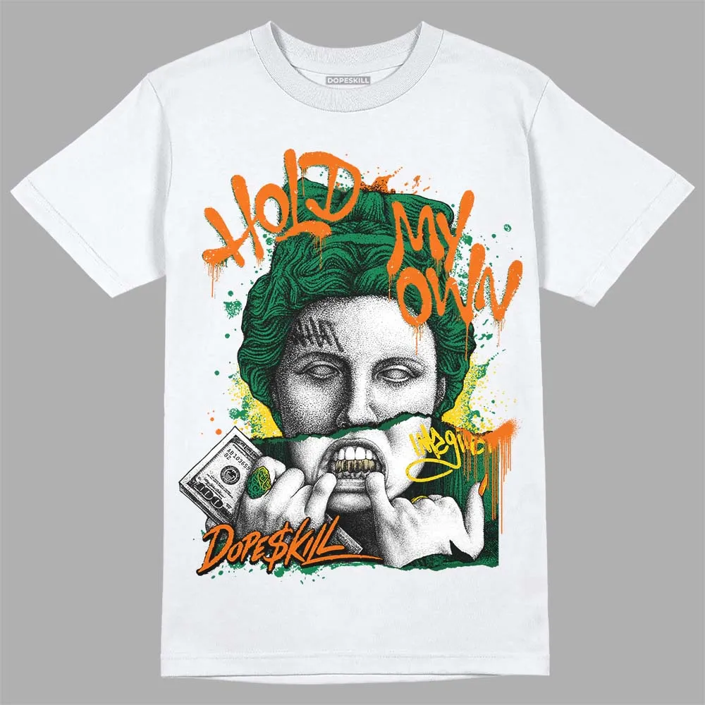 Green Collection DopeSkill T-Shirt Hold My Own Graphic sold by DopeSkill