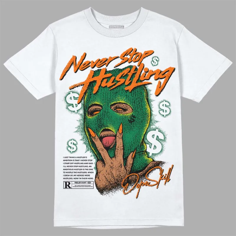 Green Collection DopeSkill T-Shirt Never Stop Hustling Graphic sold by DopeSkill