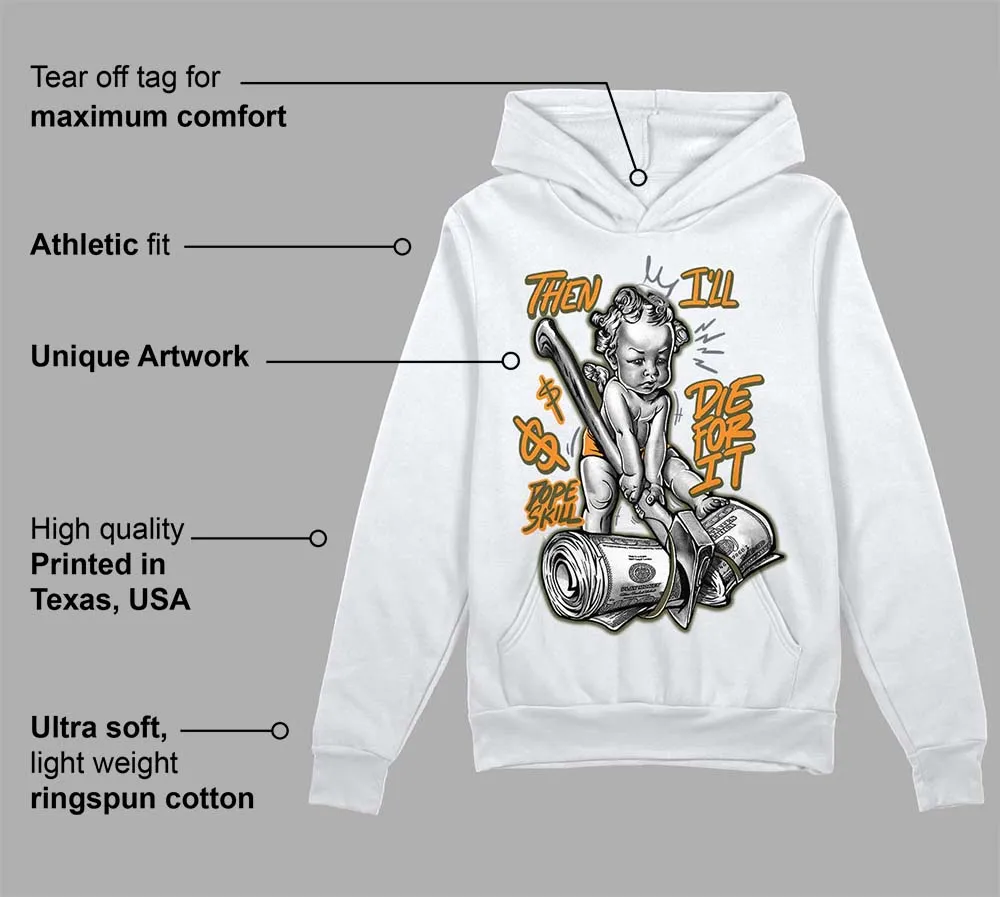 Olive 5s DopeSkill Hoodie Sweatshirt Then I'll Die For It Graphic sold by DopeSkill product image thumbnail 3