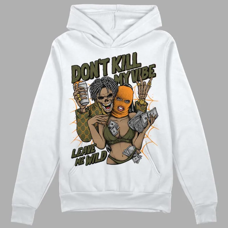 Olive 5s DopeSkill Hoodie Sweatshirt Don't Kill My Vibe Graphic sold by DopeSkill