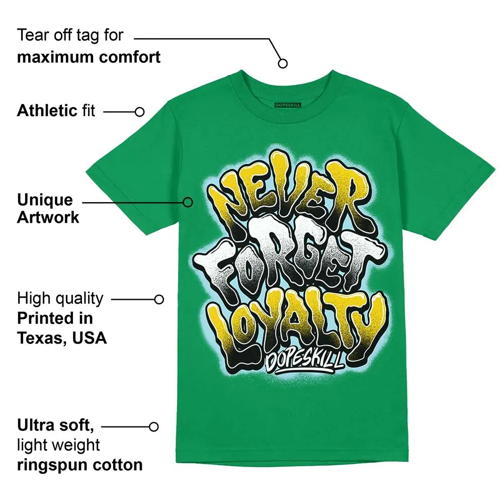 Lucky Green 5s DopeSkill Green T-shirt Never Forget Loyalty Graphic sold by DopeSkill product image thumbnail 2
