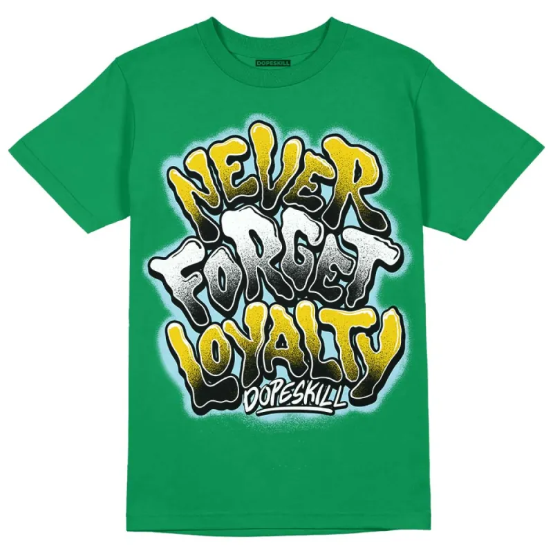 Lucky Green 5s DopeSkill Green T-shirt Never Forget Loyalty Graphic sold by DopeSkill