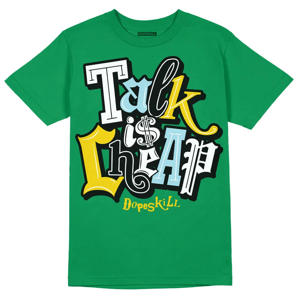 Lucky Green 5s DopeSkill Green T-shirt Talk Is Chip Graphic sold by DopeSkill