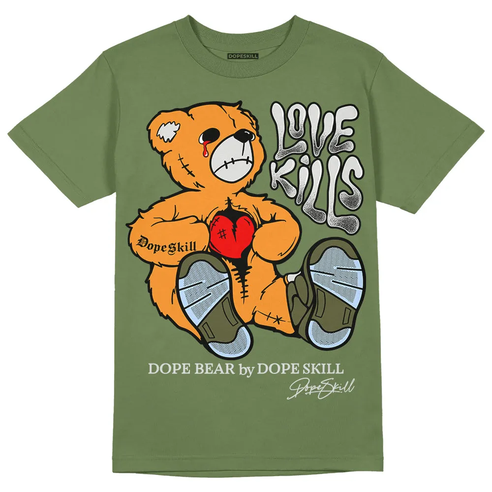 Olive 5s DopeSkill Olive T-shirt Love Kills Graphic sold by DopeSkill