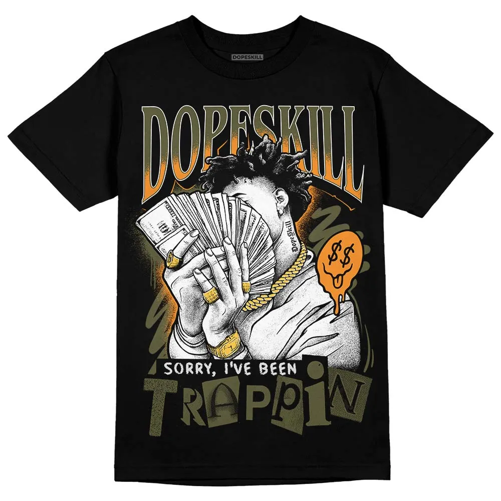 Olive 5s DopeSkill T-Shirt Sorry I've Been Trappin Graphic sold by DopeSkill product image thumbnail 2