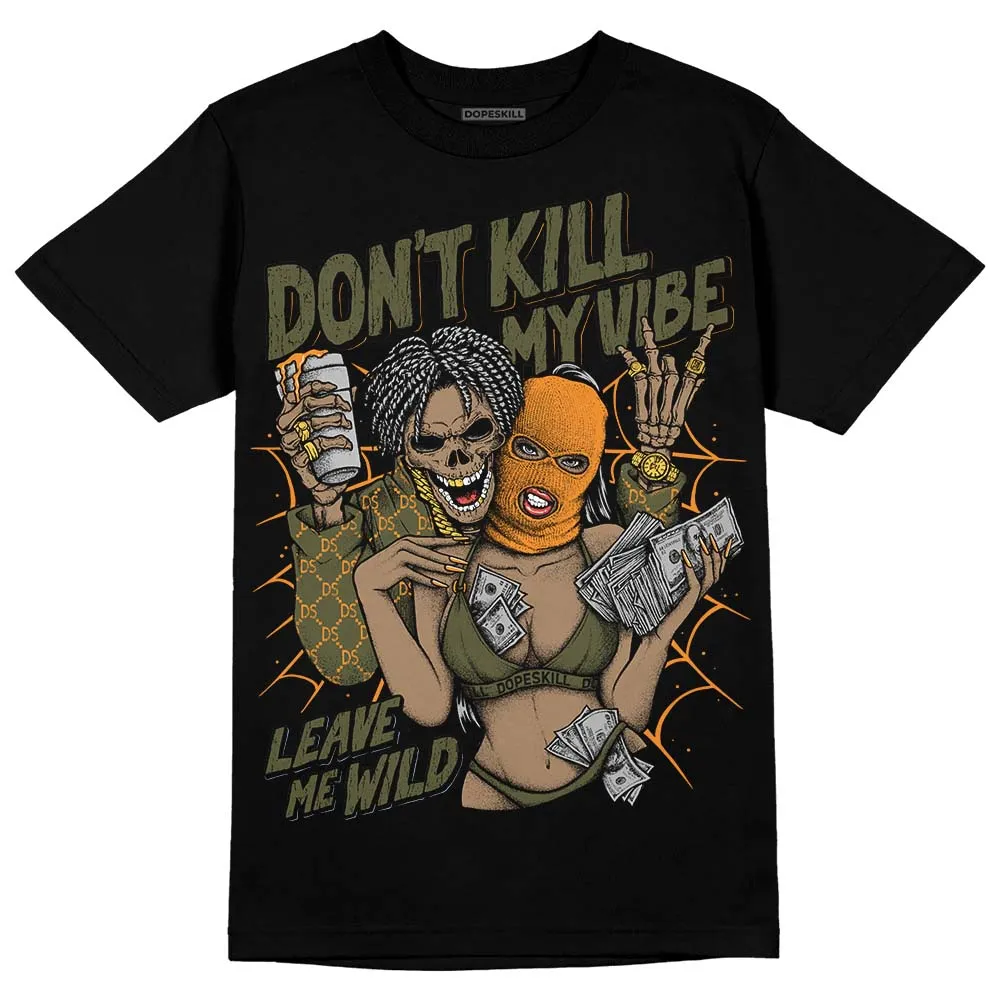Olive 5s DopeSkill T-Shirt Don't Kill My Vibe Graphic sold by DopeSkill product image thumbnail 2