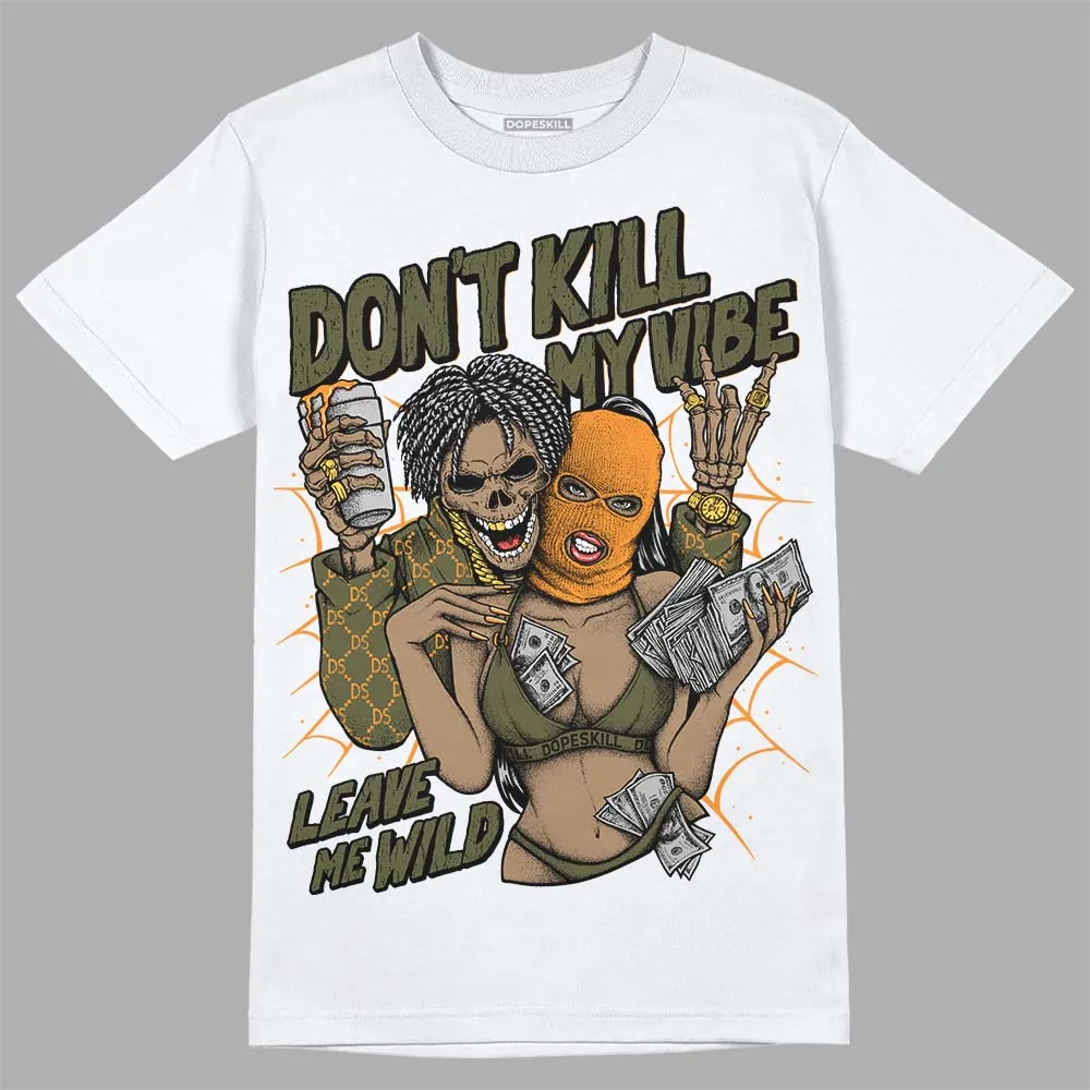 Olive 5s DopeSkill T-Shirt Don't Kill My Vibe Graphic sold by DopeSkill