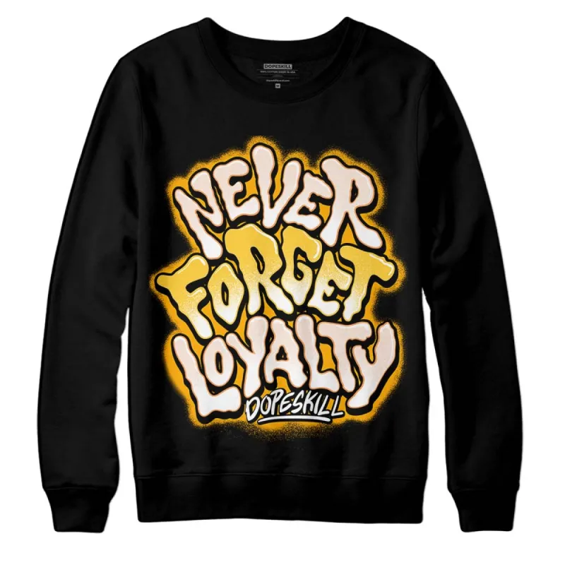 Sail 4s DopeSkill Sweatshirt Never Forget Loyalty Graphic sold by DopeSkill
