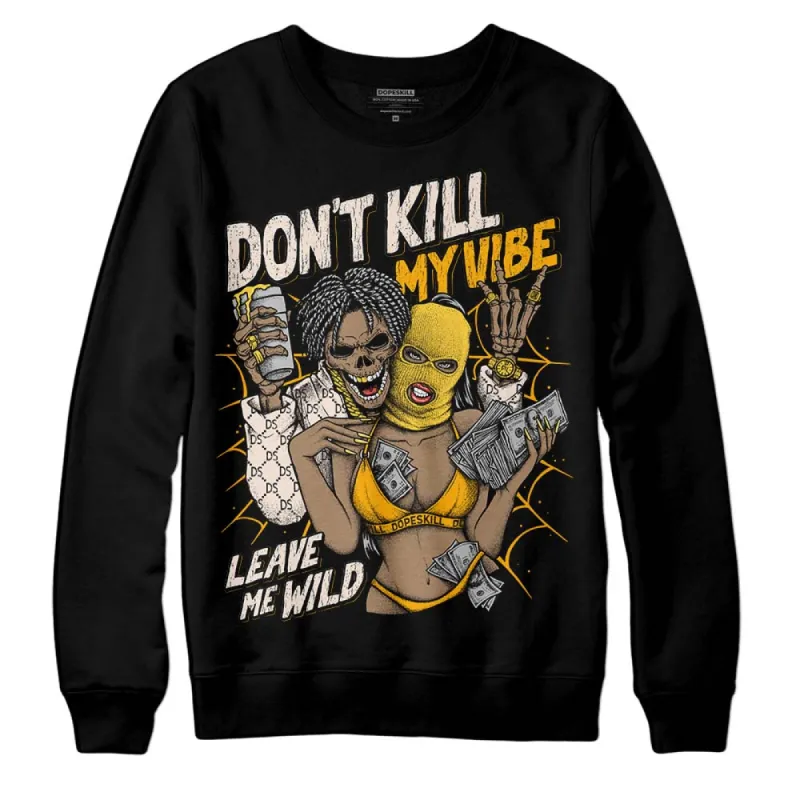 Sail 4s DopeSkill Sweatshirt Don't Kill My Vibe Graphic sold by DopeSkill