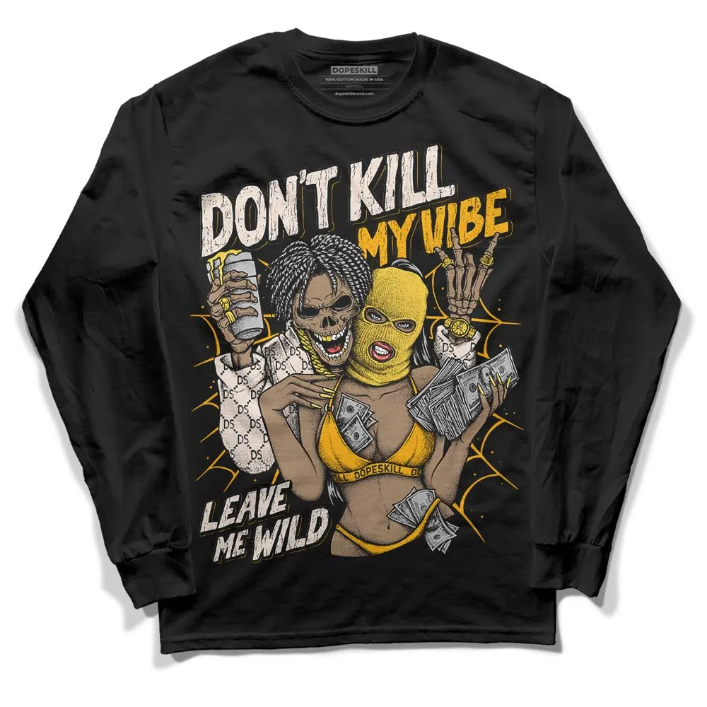 Sail 4s DopeSkill Long Sleeve T-Shirt Don't Kill My Vibe Graphic sold by DopeSkill