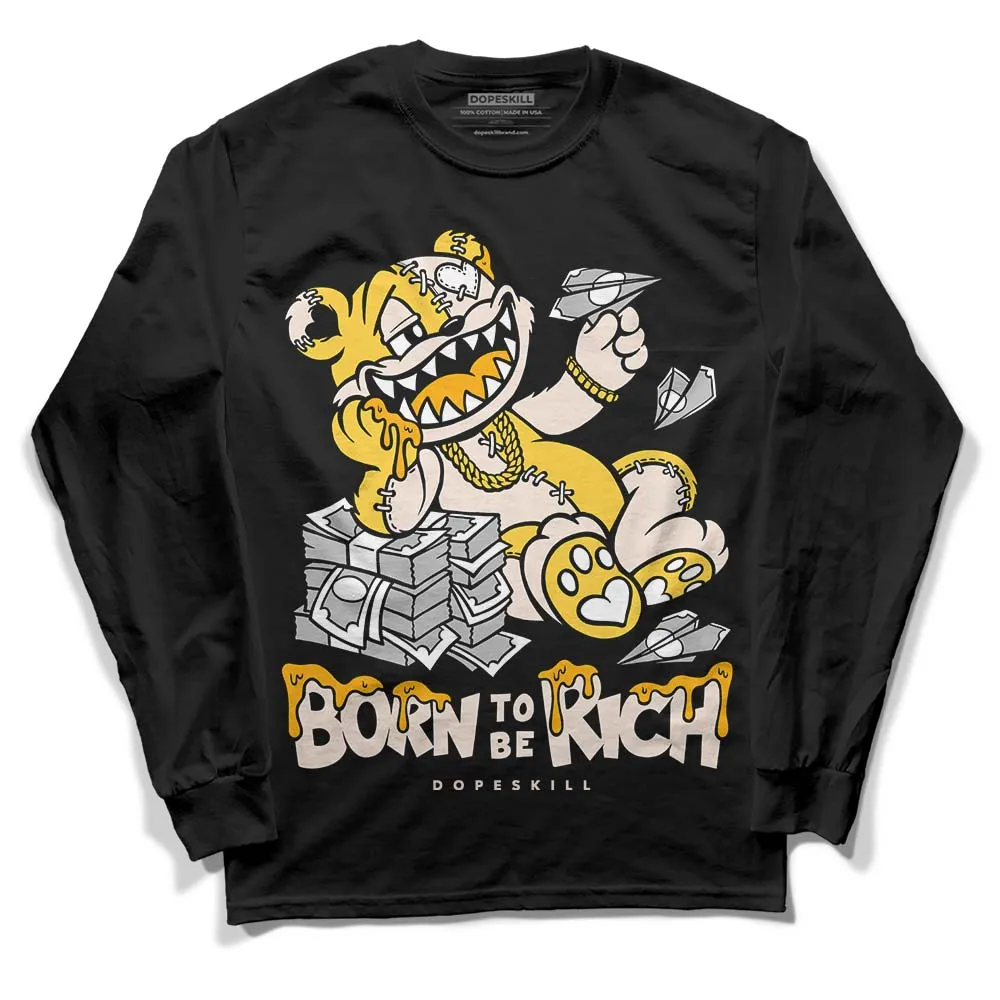 Sail 4s DopeSkill Long Sleeve T-Shirt Born To Be Rich Graphic sold by DopeSkill