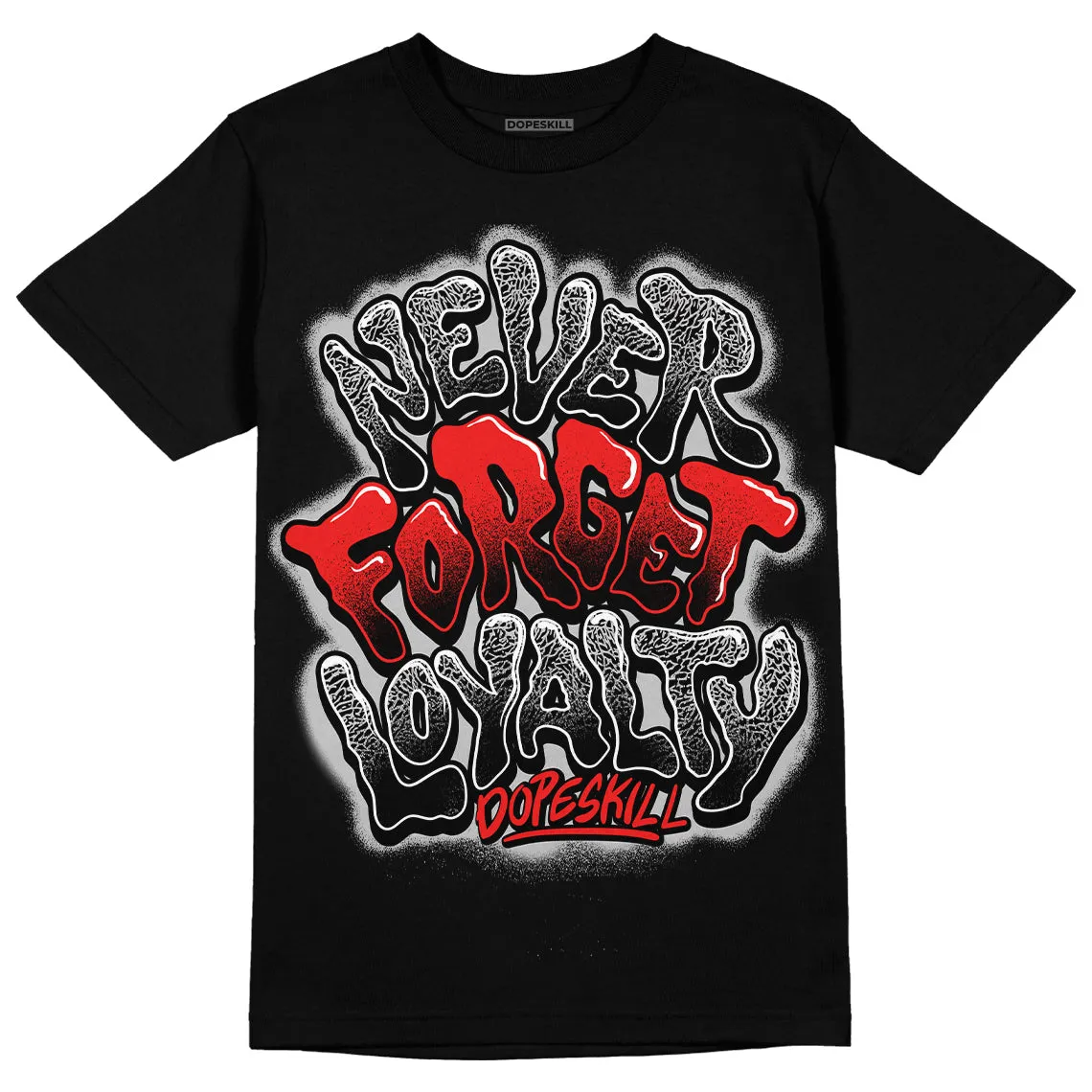 AJ Spizike Bred DopeSkill T-Shirt Never Forget Loyalty Graphic sold by DopeSkill