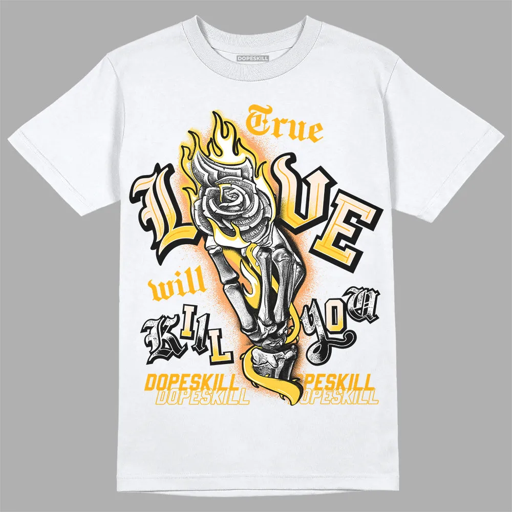 Sail 4s DopeSkill T-Shirt True Love Will Kill You Graphic sold by DopeSkill product image thumbnail 2